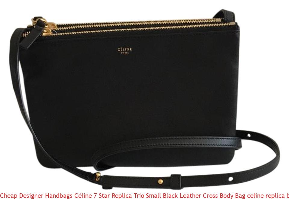Cheap Designer Handbags Céline 7 Star Replica Trio Small Black Leather Cross Body Bag celine ...
